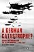 A German Catastrophe?: Germ...