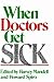 When Doctors Get Sick