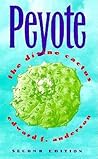 Peyote: The Divine Cactus