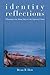Identity Reflections by Brian R. Dott