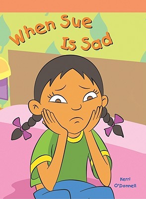When Sue Is Sad (Neighborhood Readers)