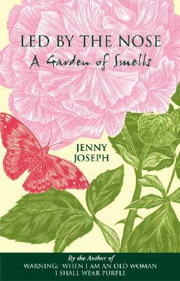 Led by the Nose: A Garden of Smells (Hardcover)