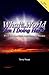 What In the World Am I Doing Here? The Christian Faith and Pe... by Dr Terry Swan