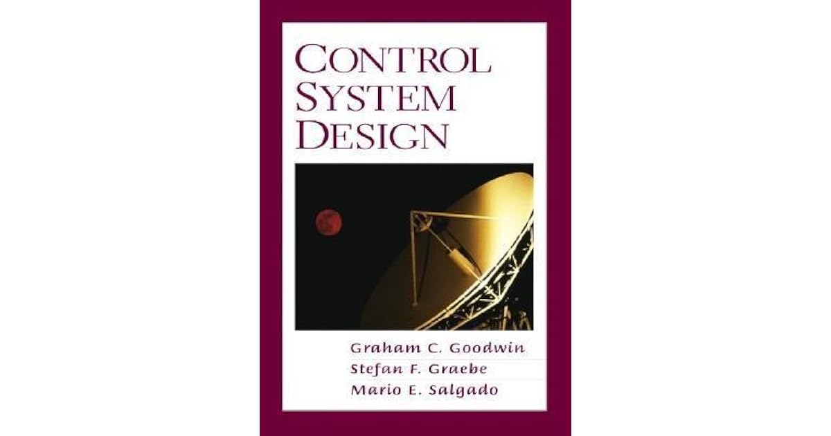 Control System Design by Graham C. Goodwin