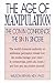 The Age of Manipulation: The Con in Confidence, The Sin in Sincere