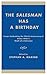 The Salesman Has a Birthday: Essays Celebrating the Fiftieth Anniversary of Arthur Miller's Death of a Salesman