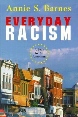 Everyday Racism: A Book for All Americans (Paperback)
