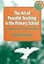 The Art of Peaceful Teaching in The Primary School Pb