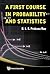 A First Course in Probability and Statistics