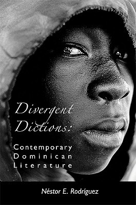 Divergent Dictions: Contemporary Dominican Literature (Paperback)