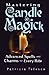 Mastering Candle Magick: Advanced Spells and Charms for Every Rite