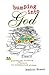 Bumping into God: 35 Storie...