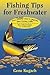 Fishing Tips for Freshwater by Gene Kugach
