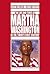 The Life and Times of Martha Washington in the Twenty-First Century