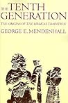 The Tenth Generation: The Origins of the Biblical Tradition