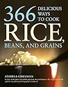 366 Delicious Ways to Cook Rice, Beans, and Grains 366 Delicious Ways to Cook Rice, Beans, and Grains