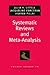 Systematic Reviews and Meta-Analysis