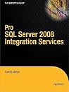 Pro SQL Server 2008 Integration Services