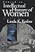 Toward an Intellectual History of Women: Essays By Linda K. Kerber (Gender and American Culture)
