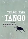 The Obituary Tango  by The Caine Prize for African...
