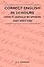 Correct English in 24 Hours - How It Should Be Spoken and Wri... by S.C. Johnson