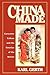 China Made: Consumer Cultur...