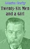 Twenty-Six Men and a Girl and Other Stories