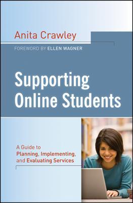Supporting Online Students: A Practical Guide to Planning, Implementing, and Evaluating Services (Jossey-Bass Higher and Adult Education (Hardcover))