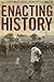 Enacting History