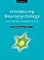 Introducing Neuropsychology: 2nd Edition (Psychology Focus)