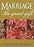 Marriage the Greatest Gift: The Great Gift (Jewels)