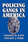 Policing Gangs in America (Cambridge Studies in Criminology)