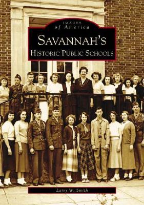 Savannah's Historical Public Schools (Images of America: Georgia)