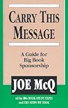 Carry This Message: A Guide for Big Book Sponsorship
