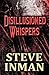 Disillusioned Whispers