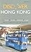 Discover Hong Kong: The City's History & Culture Redefined