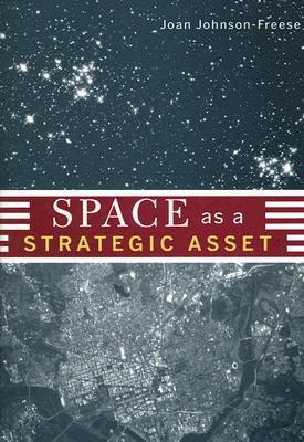 Space as a Strategic Asset (Hardcover)
