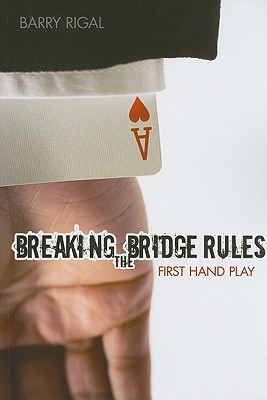 Breaking the Bridge Rules: First Hand Play (Paperback)
