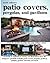 Scott Cohen's Patio Covers, Pergolas, and Pavilions
