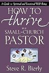 How to Thrive as a Small-Church Pastor How to Thrive as a Small-Church Pastor