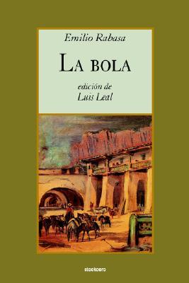 La bola (Spanish Edition)