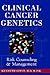 Clinical Cancer Genetics: Risk Counseling and Management