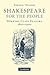 Shakespeare for the People by Andrew   Murphy