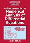 A First Course in the Numerical Analysis of Differential Equations (Cambridge Texts in Applied Mathematics, Series Number 15) A First Course in the Numerical Analysis of Differential Equations (Cambridge Texts in Applied Mathematics, Series Number 15)