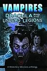 Vampires: Dracula And The Undead Legions (A Moonstone Monster Anthology)