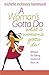 A Woman's Gotta Do What a Woman's Gotta Do: Wisdom for Taking Control of your life