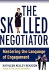 The Skilled Negotiator: Mastering the Language of Engagement