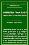 Between Two Ages: The 21st Century and the Crisis of Meaning