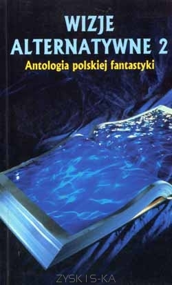 Wizje alternatywne 2: antologia polskiej fantastyki (Paperback)