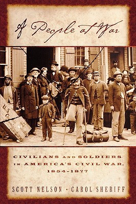PEOPLE AT WAR: Civilians and Soldiers in America's Civil War (Paperback)